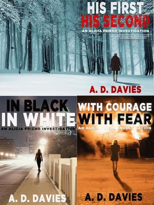 cover image of Alicia Friend Investigations Books 1-3--His First His Second; In Black In White; With Courage With Fear